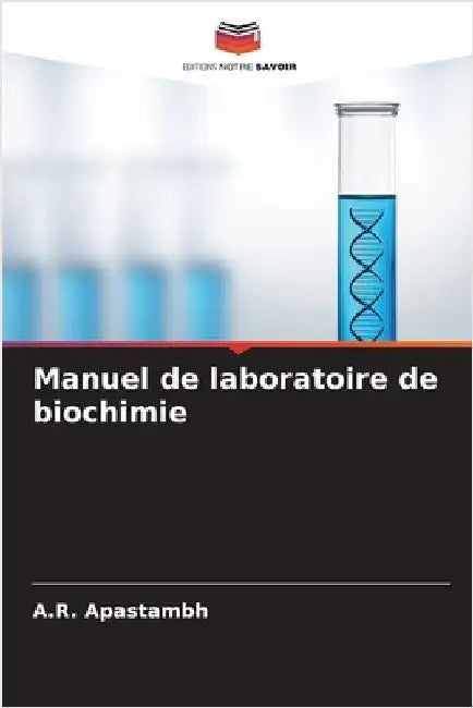 Manuel de laboratoire de biochimie by Apastambh, A. R.