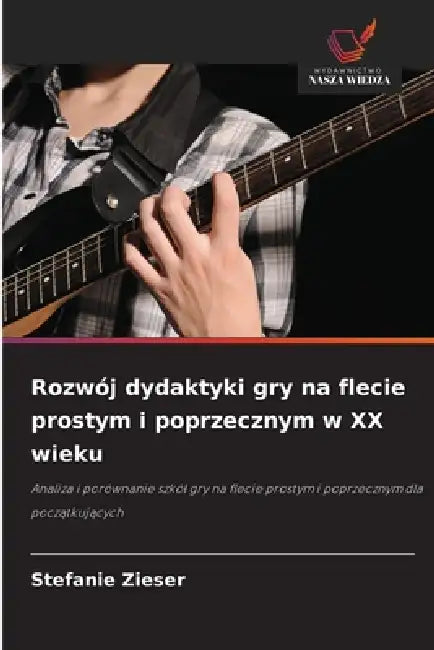 Rozwój dydaktyki gry na flecie prostym i poprzecznym w XX wieku by Stefanie Zieser