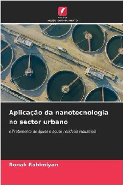 Aplicação da nanotecnologia no sector urbano by Rahimiyan, Ronak
