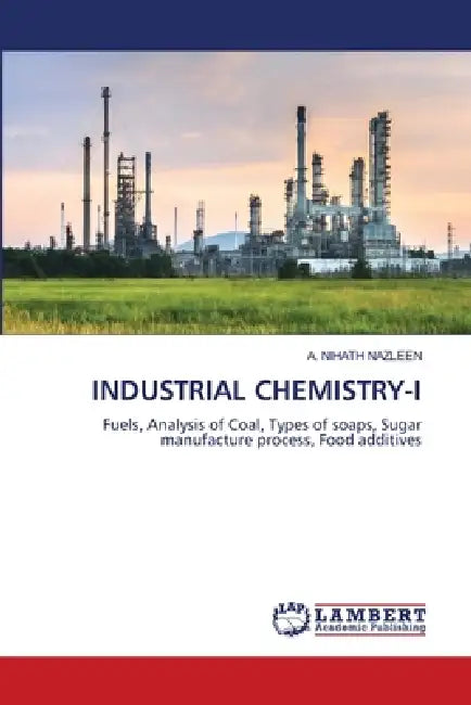 Industrial Chemistry-I by A. Nihath Nazleen