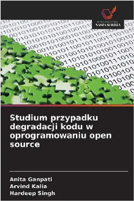 Studium przypadku degradacji kodu w oprogramowaniu open source by Ganpati, Anita