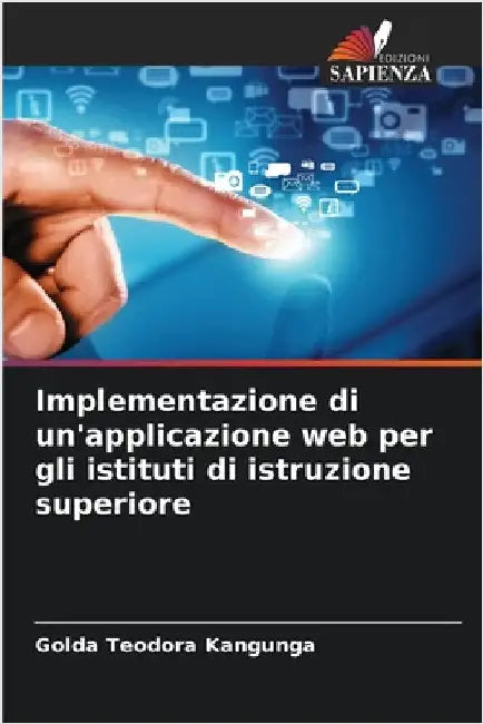 Implementazione di un'applicazione web per gli istituti di istruzione superiore by Golda Teodora Kangunga