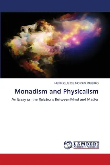 Monadism and Physicalism by Henrique de Morais Ribeiro