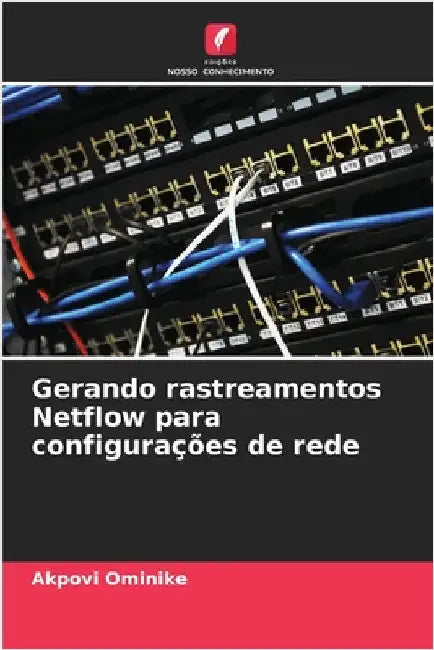 Gerando rastreamentos Netflow para configurações de rede by Ominike, Akpovi
