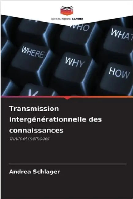 Transmission intergénérationnelle des connaissances by Andrea Schlager