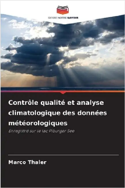 Contrôle qualité et analyse climatologique des données météorologiques by Thaler, Marco