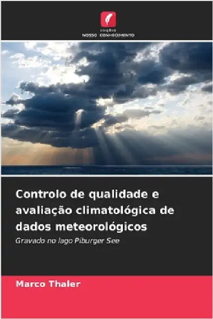 Controlo de qualidade e avaliação climatológica de dados meteorológicos by Thaler, Marco
