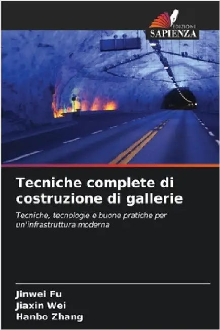 Tecniche complete di costruzione di gallerie by Jinwei Fu