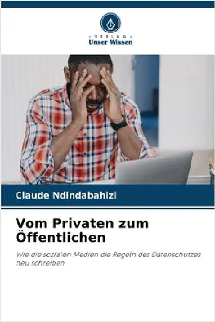 Vom Privaten zum Öffentlichen by Ndindabahizi, Claude