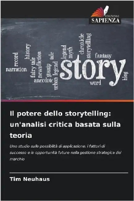 Il potere dello storytelling: un'analisi critica basata sulla teoria by Neuhaus, Tim