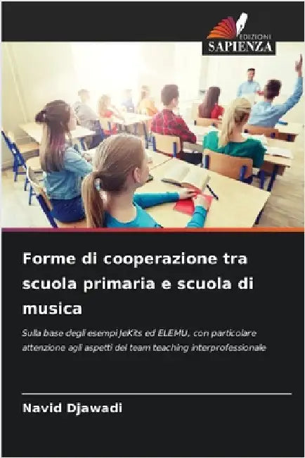 Forme di cooperazione tra scuola primaria e scuola di musica by Djawadi, Navid