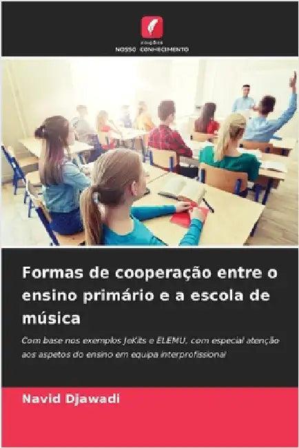 Formas de cooperação entre o ensino primário e a escola de música by Navid Djawadi