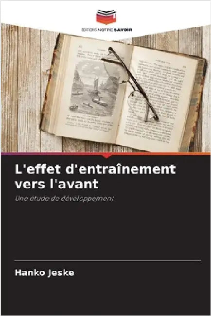 L'effet d'entraînement vers l'avant by Hanko Jeske