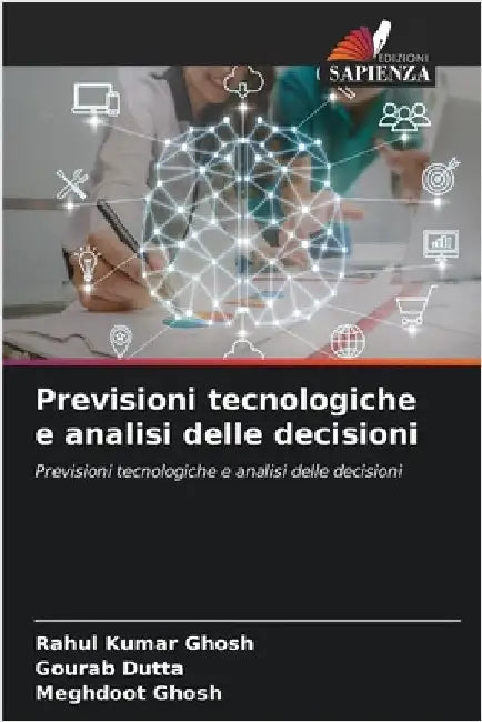 Previsioni tecnologiche e analisi delle decisioni by Ghosh, Rahul Kumar