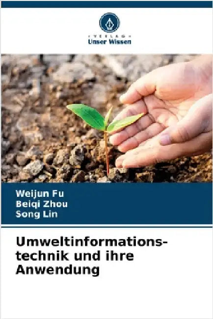 Umweltinformations-technik und ihre Anwendung by Fu, Weijun