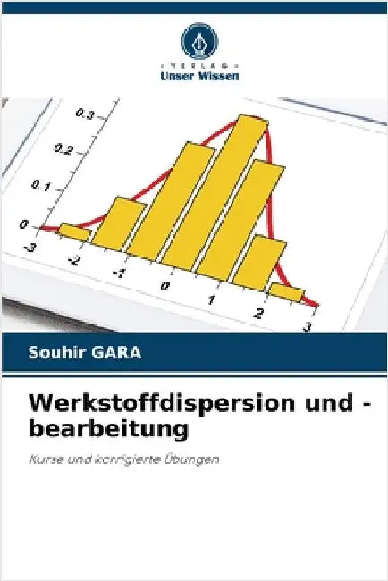 Werkstoffdispersion und -bearbeitung by Gara, Souhir