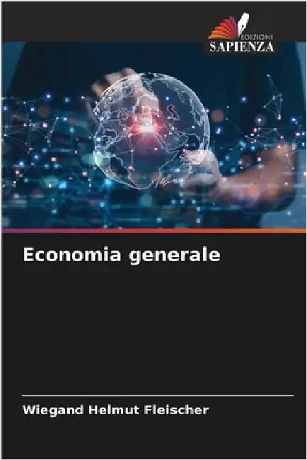 Economia generale by Fleischer, Wiegand Helmut