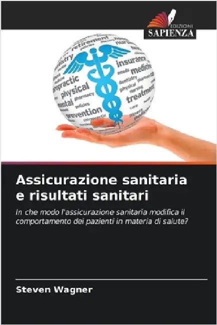 Assicurazione sanitaria e risultati sanitari by Steven Wagner