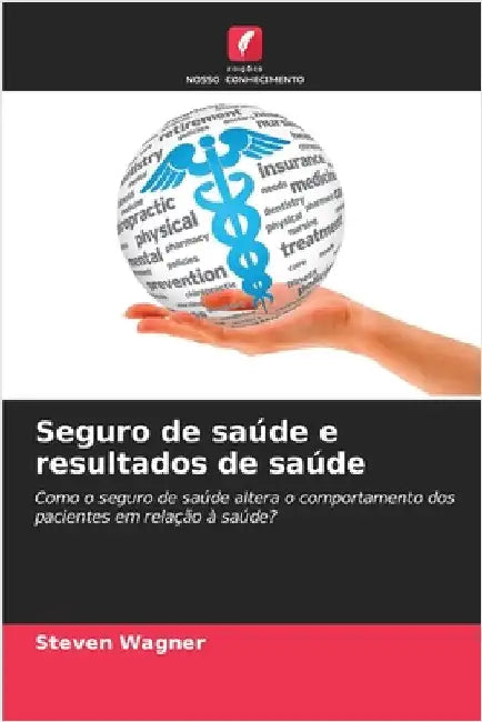Seguro de saúde e resultados de saúde by Steven Wagner