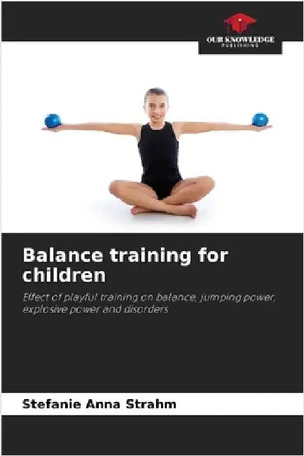 Balance training for children by Stefanie Anna Strahm
