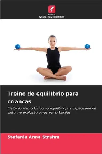 Treino de equilíbrio para crianças by Strahm, Stefanie Anna