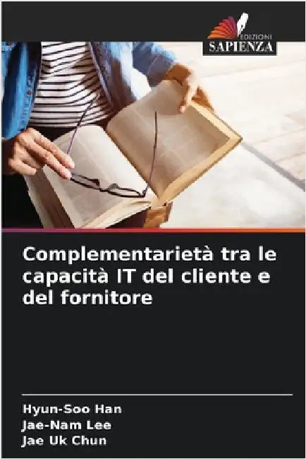 Complementarietà tra le capacità IT del cliente e del fornitore by Han, Hyun-Soo