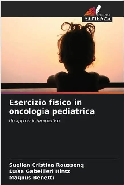 Esercizio fisico in oncologia pediatrica by Suellen Cristina Roussenq