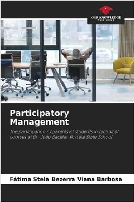 Participatory Management by Barbosa, Fátima Stela Bezerra Viana