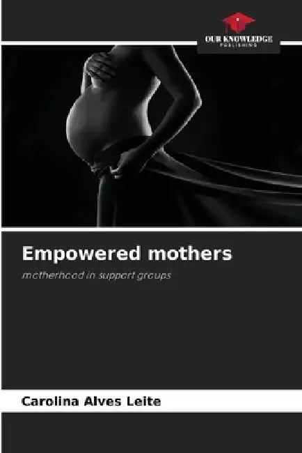 Empowered mothers by Carolina Alves Leite