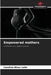 Empowered mothers by Carolina Alves Leite