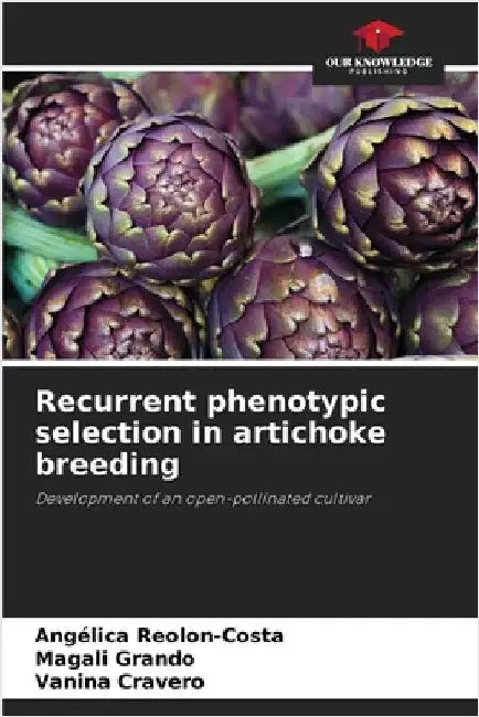 Recurrent phenotypic selection in artichoke breeding by Reolon-Costa, Angélica
