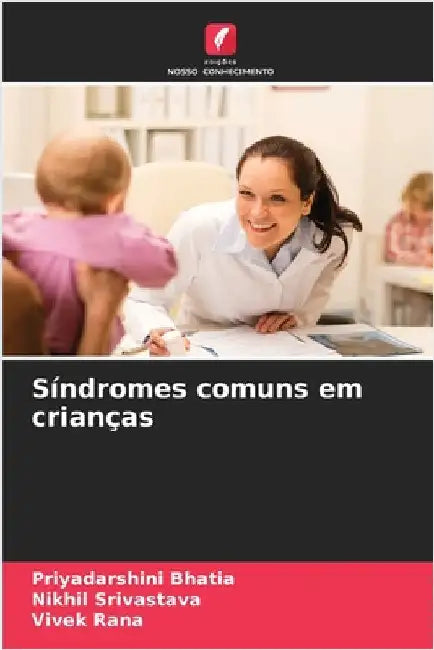 Síndromes comuns em crianças by Bhatia, Priyadarshini