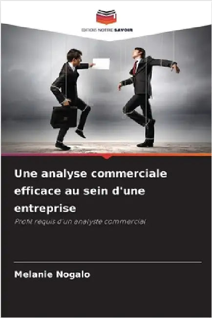 Une analyse commerciale efficace au sein d'une entreprise by Nogalo, Melanie