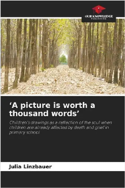 'A picture is worth a thousand words' by Linzbauer, Julia