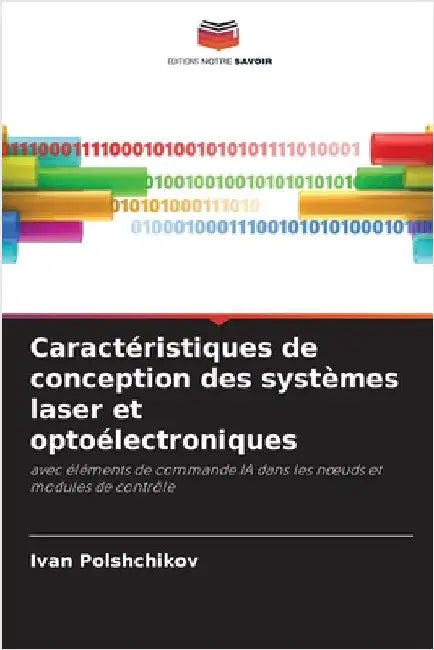 Caractéristiques de conception des systèmes laser et optoélectroniques by Polshchikov, Ivan