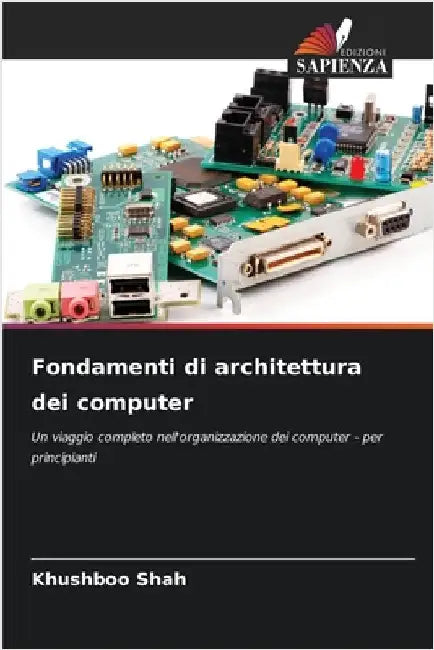 Fondamenti di architettura dei computer by Khushboo Shah