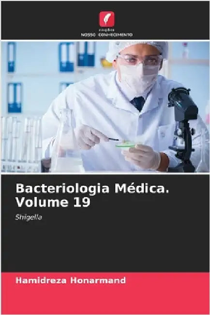 Bacteriologia Médica. Volume 19 by Honarmand, Hamidreza