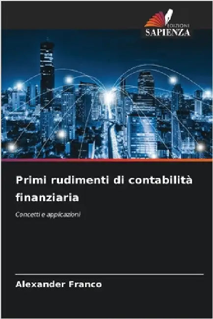 Primi rudimenti di contabilità finanziaria by Franco, Alexander
