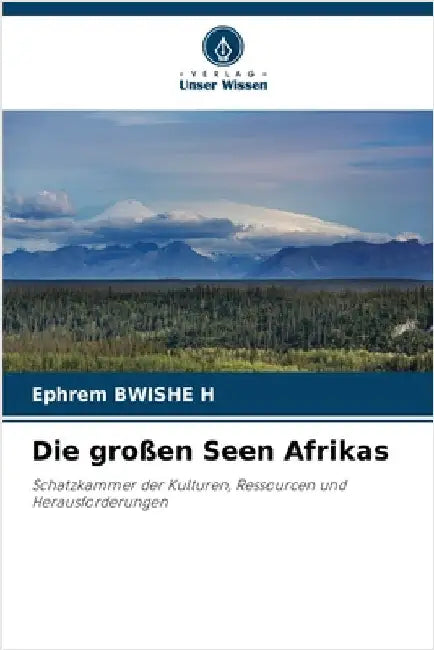 Die großen Seen Afrikas by Bwishe, Ephrem
