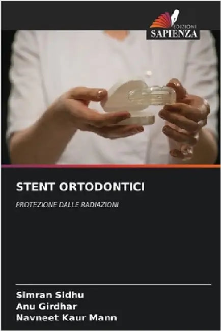 Stent Ortodontici by Sidhu, Simran