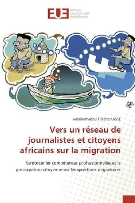 Vers un réseau de journalistes et citoyens africains sur la migration by Mouhamadou Tidiane Kasse