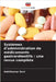 Systèmes d'administration de médicaments gastrorétentifs: une revue complète by Ankitkumar Soni