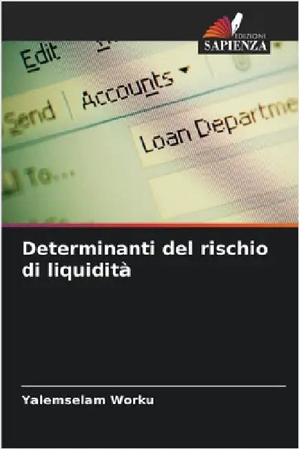 Determinanti del rischio di liquidità by Yalemselam Worku