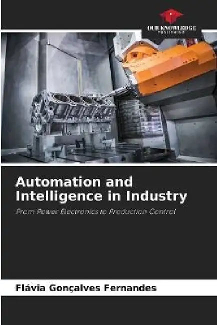 Automation and Intelligence in Industry by Flávia Gonçalves Fernandes