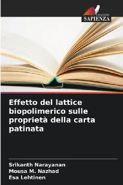 Effetto del lattice biopolimerico sulle proprietà della carta patinata by Srikanth Narayanan, Mousa M. Nazhad, ESA Lehtinen
