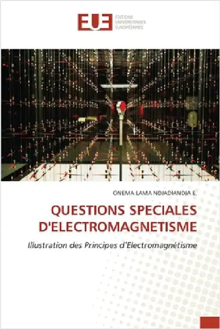Questions Speciales d'Electromagnetisme by Lama Ndjadiandja E., Onema