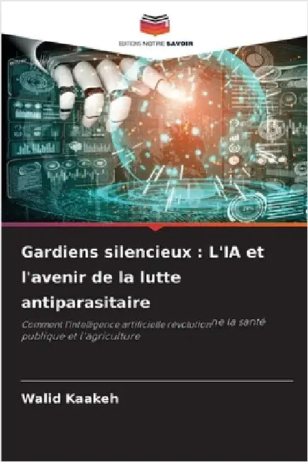 Gardiens silencieux: L'IA et l'avenir de la lutte antiparasitaire by Walid Kaakeh