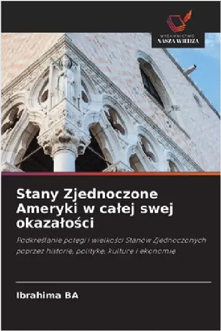Stany Zjednoczone Ameryki w calej swej okazalości by Ba, IBrahima