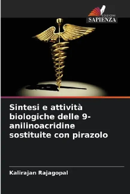 Sintesi e attività biologiche delle 9-anilinoacridine sostituite con pirazolo by Kalirajan Rajagopal