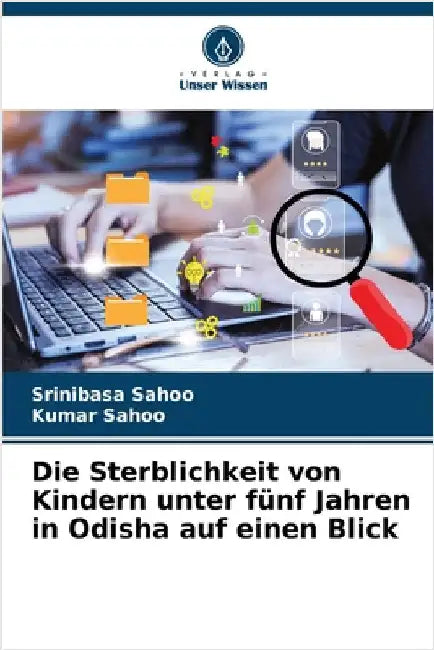Die Sterblichkeit von Kindern unter fünf Jahren in Odisha auf einen Blick by Srinibasa Sahoo